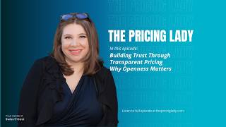 E158 Building Trust Through Transparent Pricing   Why Openness Matters