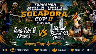 Toda Tebi B (Putra) VS Squad Ramil 03 (Putra) | Solapora Cup II 2026