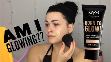 NYX  BORN TO GLOW FOUNDATION | First Inpression And Wear Test