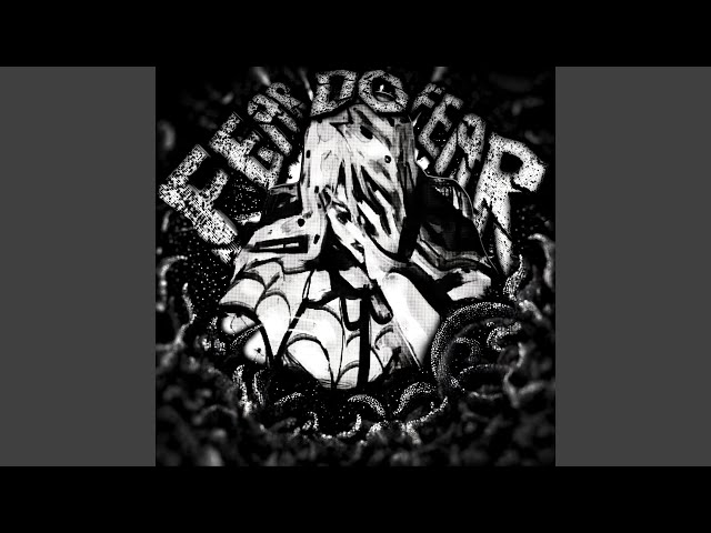 FEAR DO FEAR (Slowed)