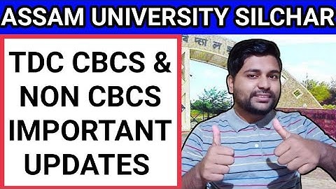TDC Cbcs & Non Cbcs important updates | Assam University | Pranoy Roy
