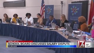 Durham School Board discusses salary dispute