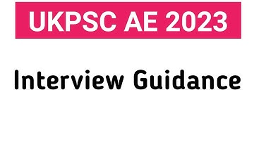 UKPSC AE 2023 | Interview Guidance | Uttarakhand Special