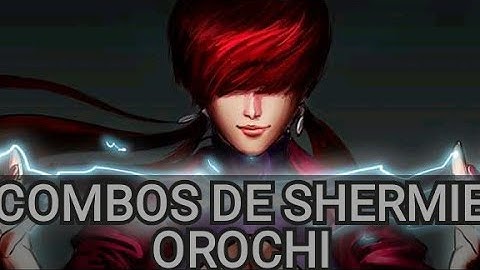 Como hacer combos de Shermie Orochi en Kof 2002 (The King Of Fighters México)