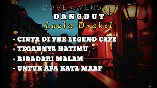 Download lagu Dangdut Loela - Love at The Legend Cafe (Cover) AAS