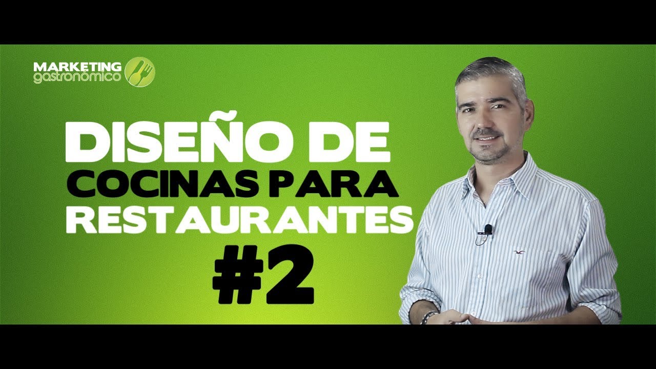 Diseño de Cocinas para Restaurantes 2 - Marketing Gastronómico