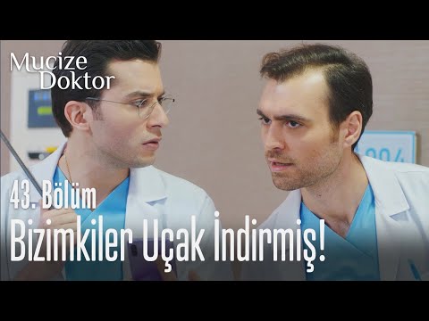 Bizimkiler uçak indirmiş! - Mucize Doktor 43. Bölüm