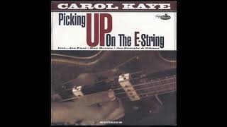 Carol Kaye - Picking Up On The E-String (1995) (Full Album)