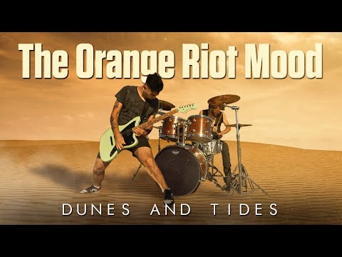 The Orange Riot Mood | Dunes and Tides (Official Music Video)