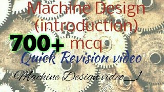 Machine design introduction mcq objective questions quick revision video 1