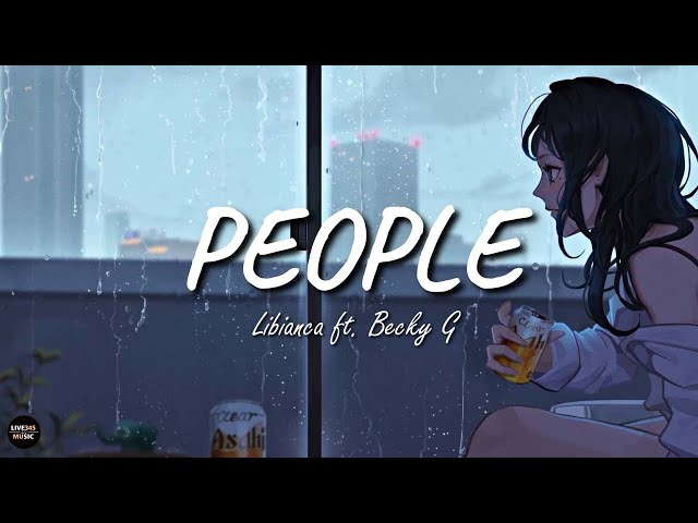 Libianca - People (Lyrics) ft. Becky G - LIVE345MUSIC class=