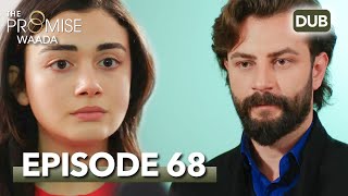 Waada (The Promise) - Episode 68 | URDU Dubbed | Season 1 [ترک ٹی وی سیریز اردو میں ڈب]