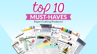 10 Crafting Supplies You Cant Live Without This Months Top 10