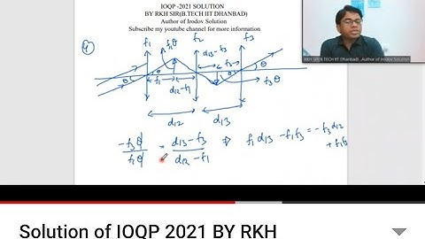 Complete Solution of IOQP 2021 BY RKH SIR(B.TECH IIT DHANBAD)..Author of Irodov Solution