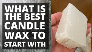 Whats the best wax to use when starting to make candles?