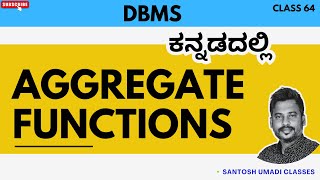AGGREGATE FUNCTIONS in DBMS | COUNT, SUM, AVG, MAX, MIN Explained | Kannada