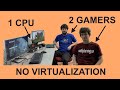 2 gamers 1 cpu no virtualization  linux multiseat with hardware accelerated openglvulkan