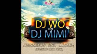 Dj Wo Feat Dj Mimi  - Konshens and J Capry - MoomBah Remix Maxi  - Exklu 2013