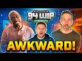 The Most Awkward 94WIP Moments Of All-Time