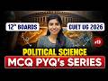🔴 LIVE: Political Science [Domain] MCQ &amp; PYQ Series - Day 13 🔥| CUET UG 2026 Preparation