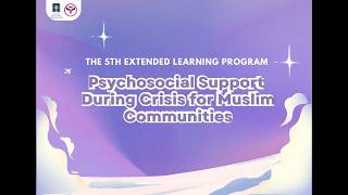 Psychosocial Support During Crisis For Muslim Communities  The 5th Extended Learning