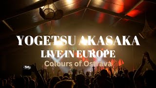 Music For Inner Journey 【yogetsu Akasaka Tour In Europe 2024】colours Of Ostrava 2024