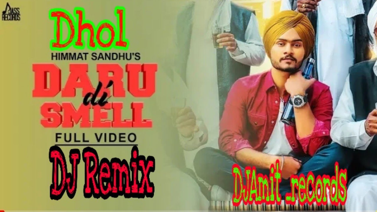 Daru Di Smell  DJREMIX Full HD  Dhol remix song  punjabi remix song 2019 DJAmit  records