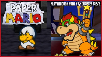 Paper Mario Playthrough Part 23 - Chapter 8: A Star-Powered Showdown! 2/3