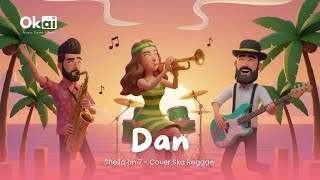 Dan - Sheila on 7 - Cover Ska Reggae by Okai Music 