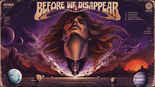 BEFORE WE DISAPPEAR | 1970s Psychedelic Progressive Hard Rock Album 🎸
