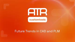 Webinar: Future CAD and PLM Trends