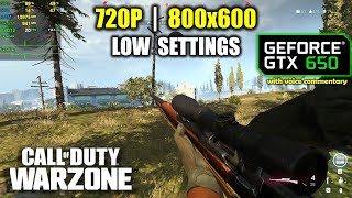 GTX 650 | Call of Duty: Warzone - Battle Royale - 720p & 800x600