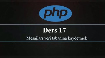 PHP Ders 17- Mesajları Veri tabanına Kaydetmek