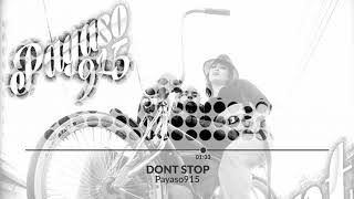 Payaso915 - Dont Stop  (New Chicano Rap Oldie)