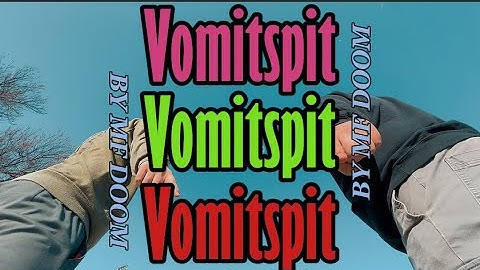 [CLEAN] MF DOOM- Vomitspit (Music Video)