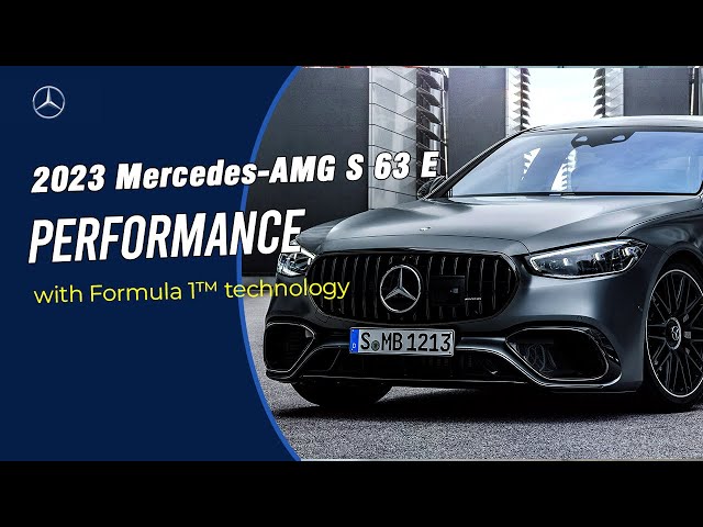 2023 Mercedes-AMG S 63 E Performance: 791 Classy Horses - The Car Guide