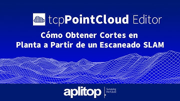 tcp PointCloud Editor | Cómo Obtener Cortes en Planta a Partir de un Escaneado SLAM