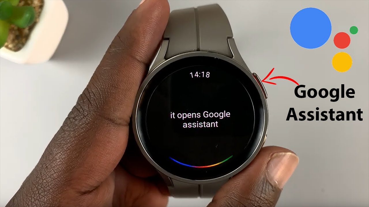 Kemiker Blind En skønne dag How To Set Up Google Assistant On Samsung Galaxy Watch 5 / 5 Pro - YouTube