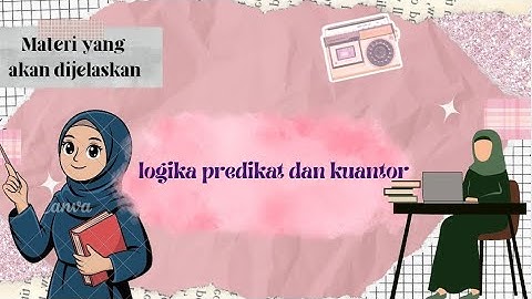 Tugas Presentasi Tentang Logika Predikat dan Kuantor 
