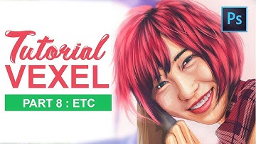[ Photoshop Tutorial ] Vector Vexel Potrait - PART 8 ETC