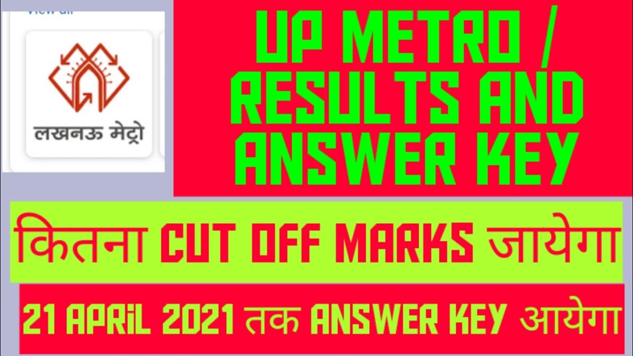 up metro 2021 answer key , result and cut off marks