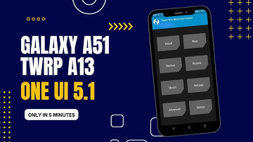 How to Install TWRP Recovery in Samsung Galaxy A51 OneUi 5.1 || A13