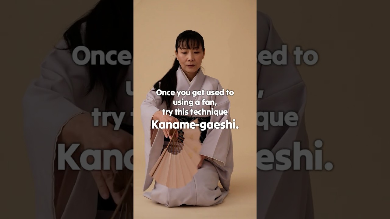 Kaname-gaeshi Fan Technique for Beginners