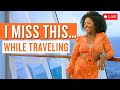 What I Miss MOST About Home While Traveling