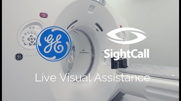 GE Healthcare Improves Uptime And Customer Experience With SightCall AR-Powered Visual Assistance