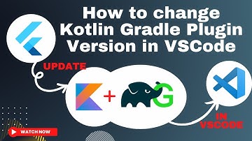 How to Update to the Latest Kotlin Gradle Plugin Version in VSCode  kotlin version flutter #flutter