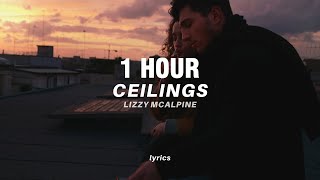 [1 Hour] Lizzy Mcalpine - Ceilings (Lyrics) Sped Up | 