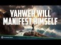 Yahweh Will Manifest Himself - Oasis Ministry (Lyrics)