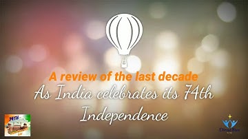 Remembering the bygone decade of Independence