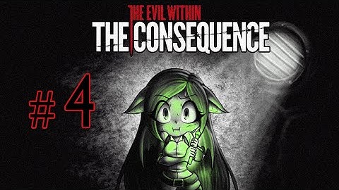 The Evil Within: The Consequence [Pt.4]